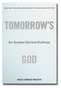 TOMORROW'S GOD, by Neale Donald Walsch